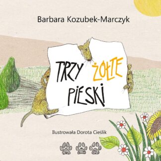 Okładka książki "Trzy Żółte Pieski" Barbary Kozubek-Marczyk
